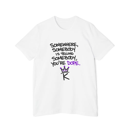 KHUSHI Dope T-Shirt — "Somebody You're Dope" Inspirational Graphic Tee